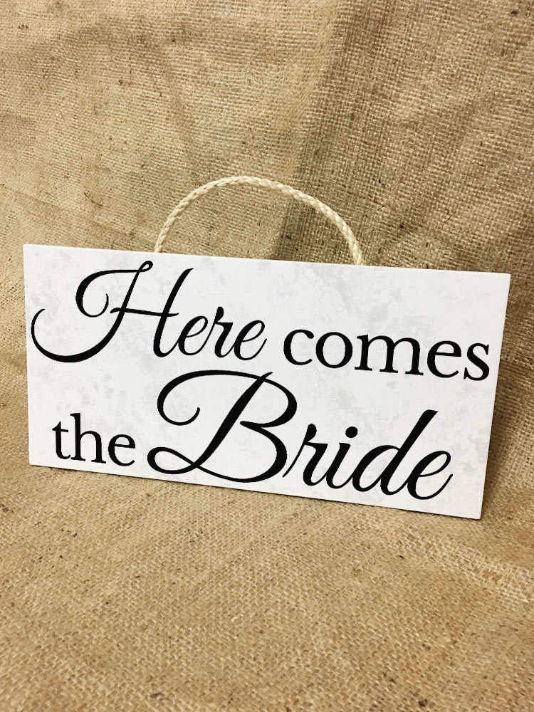 Here Comes The Bride - Rectangular Wedding Sign