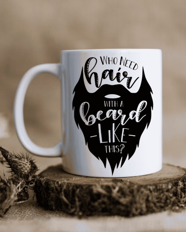 Who Needs Hair.. - Mug