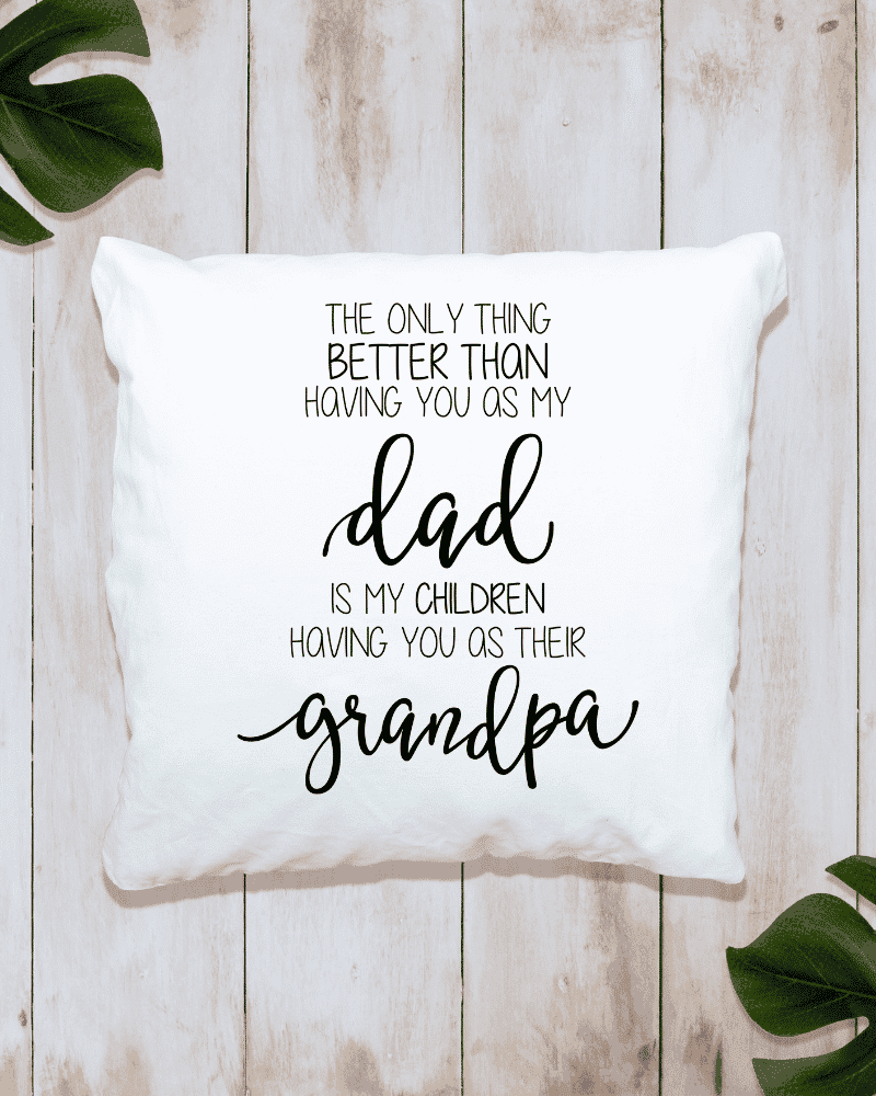 The Only Thing Better... Grandpa- Cushion