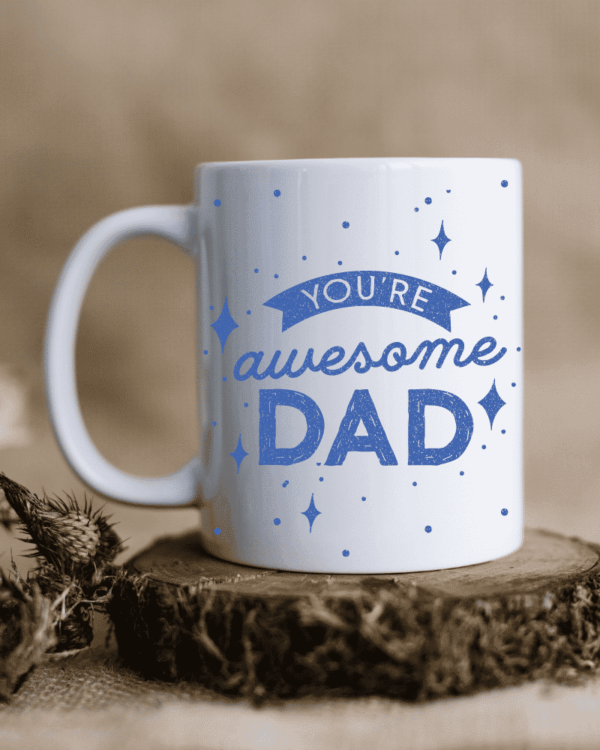 You're Awesome Dad - Mug