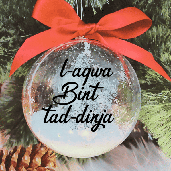 L-Aqwa Bint tad-Dinja - 10cm Acrylic Bauble
