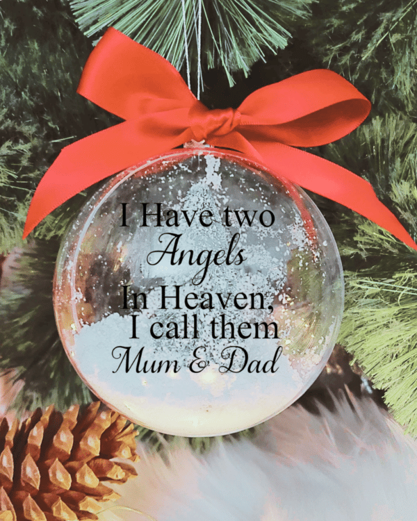 I Have Two Angels ... Mum & Dad - 10cm Acrylic Bauble