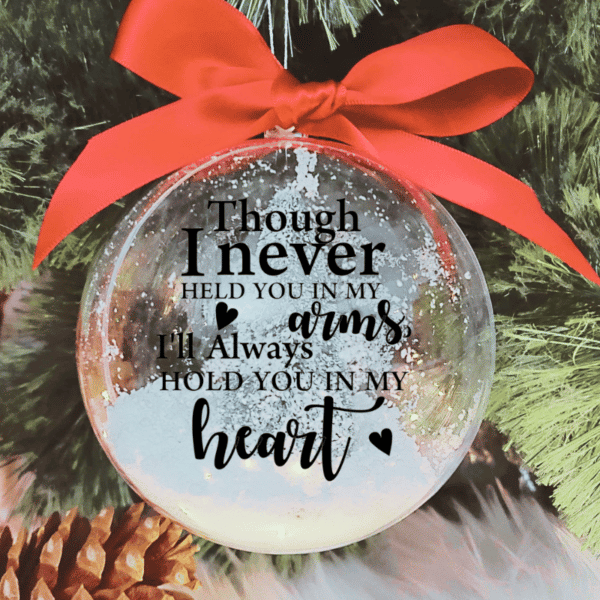 Though I Never Held You In My Arms - 10cm Acrylic Bauble