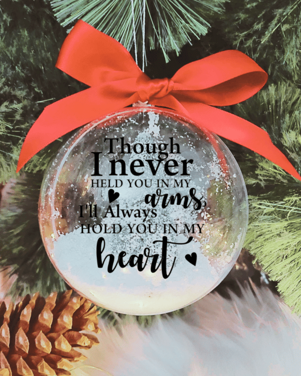 Though I Never Held You In My Arms - 10cm Acrylic Bauble