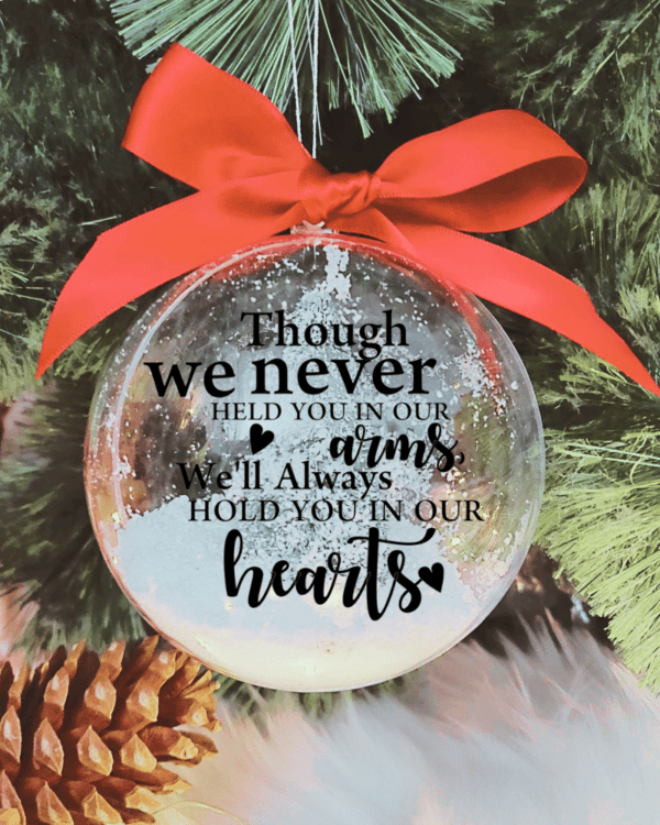 Though We Never Held You In Our Arms - 10cm Acrylic Bauble
