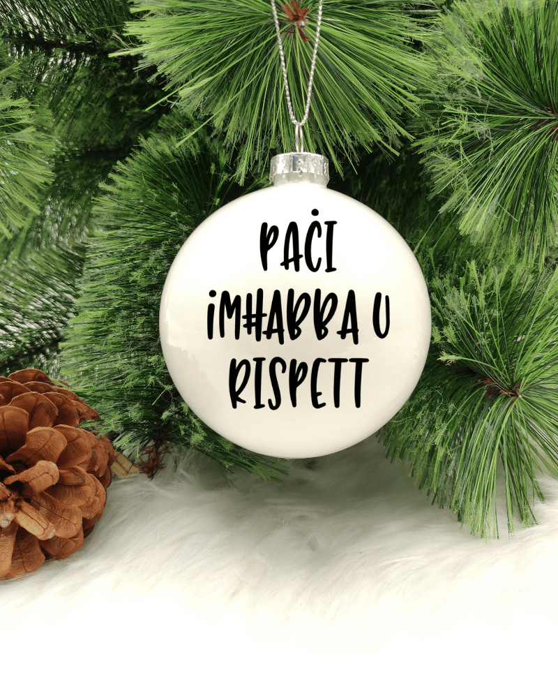 Paċi, Imħabba u Rispett - 8cm Glass Bauble
