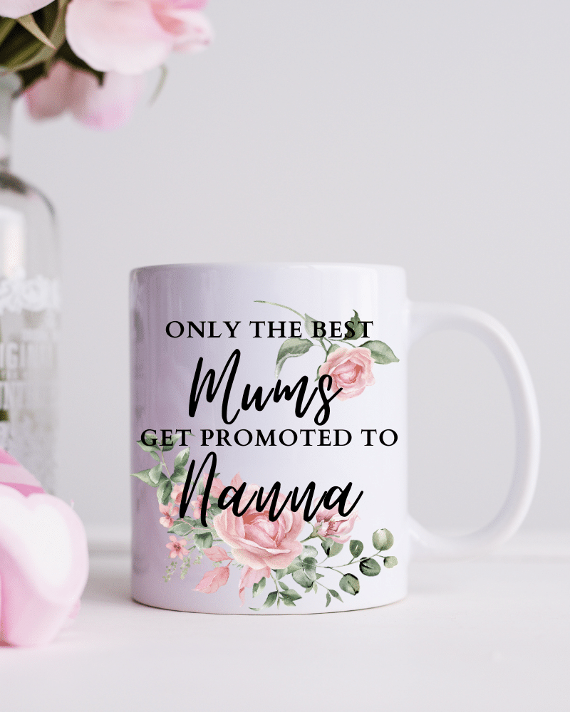 Only The Best Mums Get Promoted - Mug