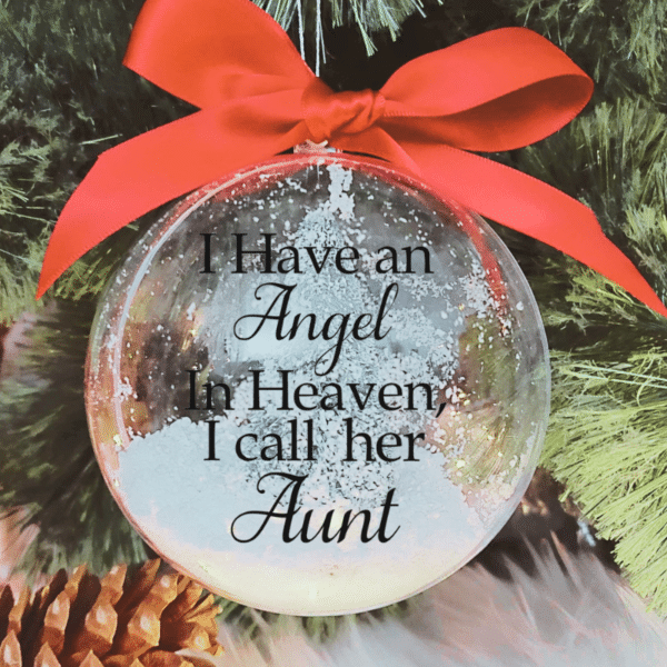 I Have An Angel ... Aunt - 10cm Acrylic Bauble