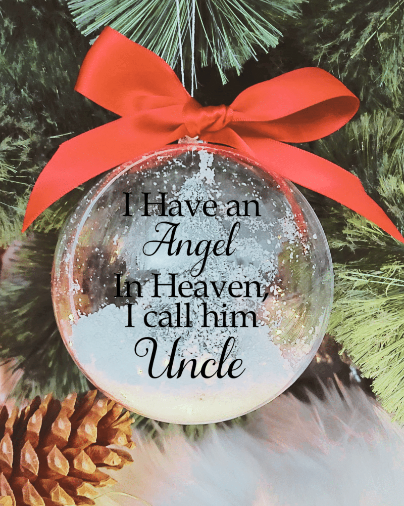 I Have An Angel ... Uncle - 10cm Acrylic Bauble