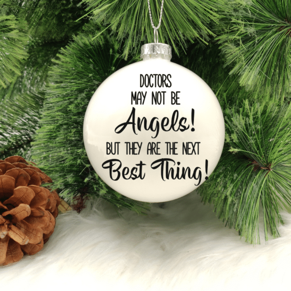 Doctors Are The Best - 8cm Glass Bauble