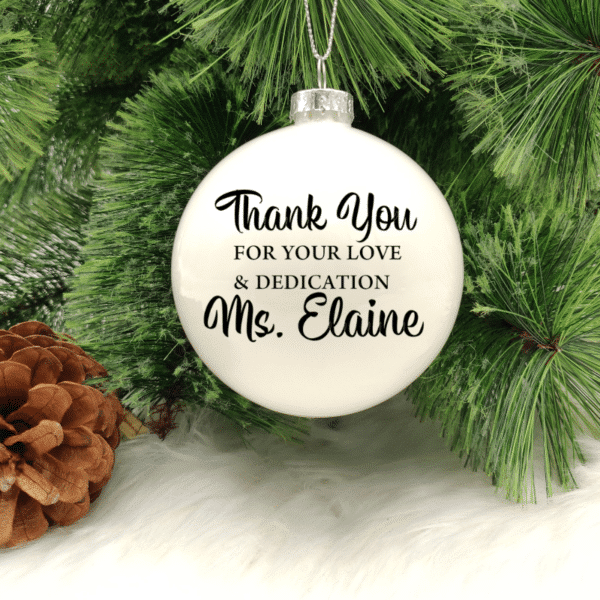 Thank You For Your Dedication ... Personalised with Name - 8cm Glass Bauble