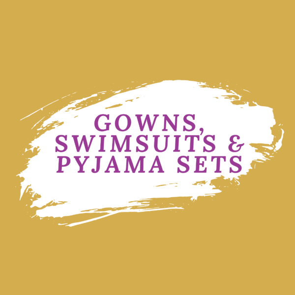 Gowns, PJ's & More