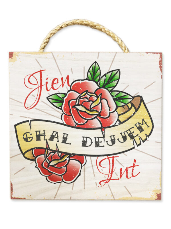 Jien, Int, Għal Dejjem - Tattoo Themed Wooden Plaque