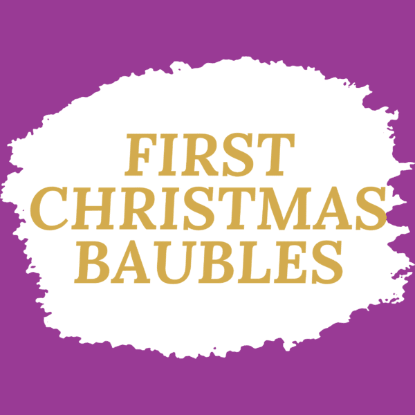 First Christmas... Baubles
