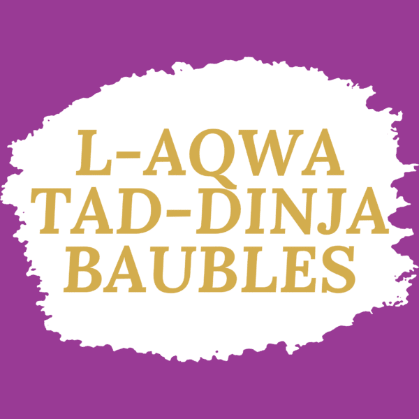 L-Aqwa.. Tad-Dinja Baubles