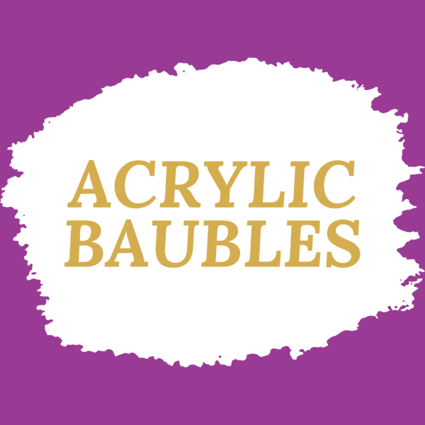 Acrylic Baubles
