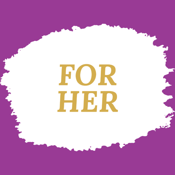 For Her