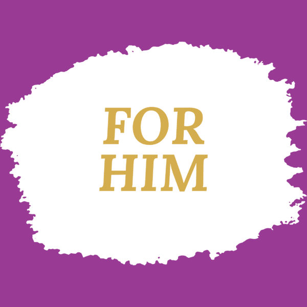 For Him