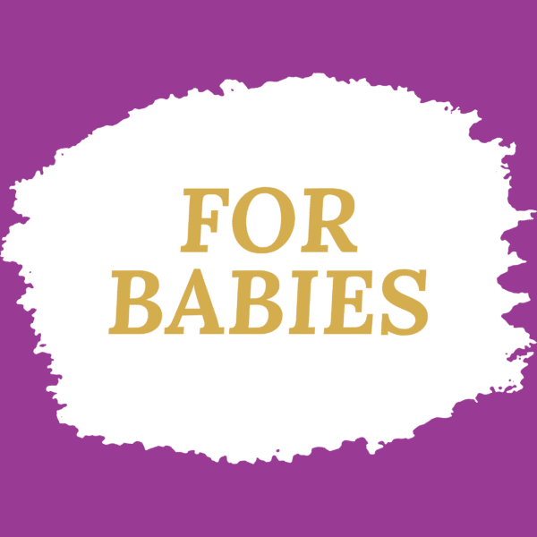 For Babies