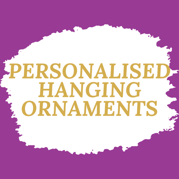 Personalised Hanging Ornaments