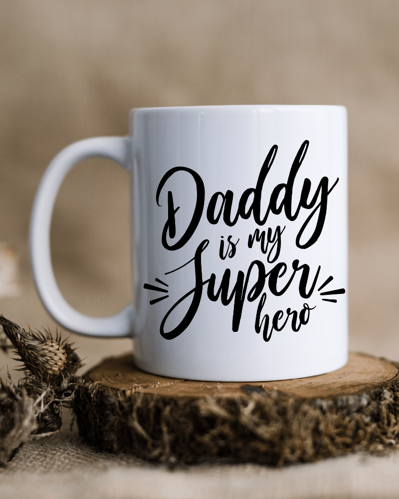 Daddy Is My Superhero - Mug