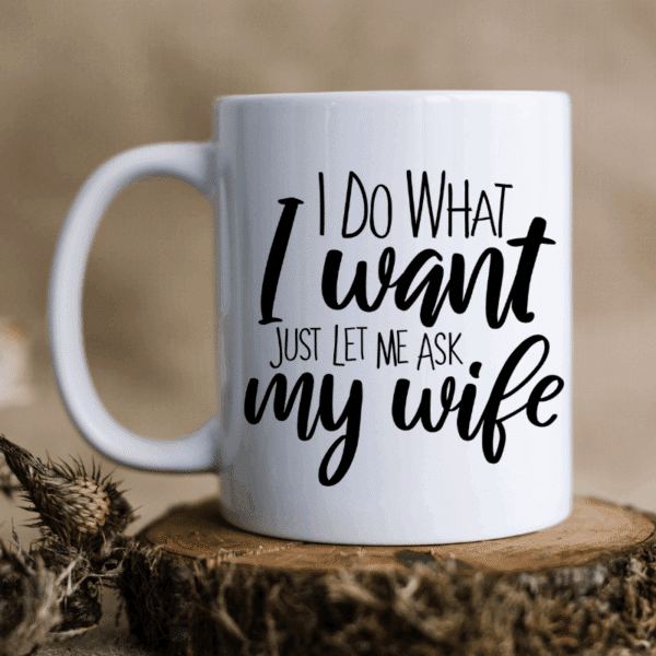 I Do What I Want.. - Mug