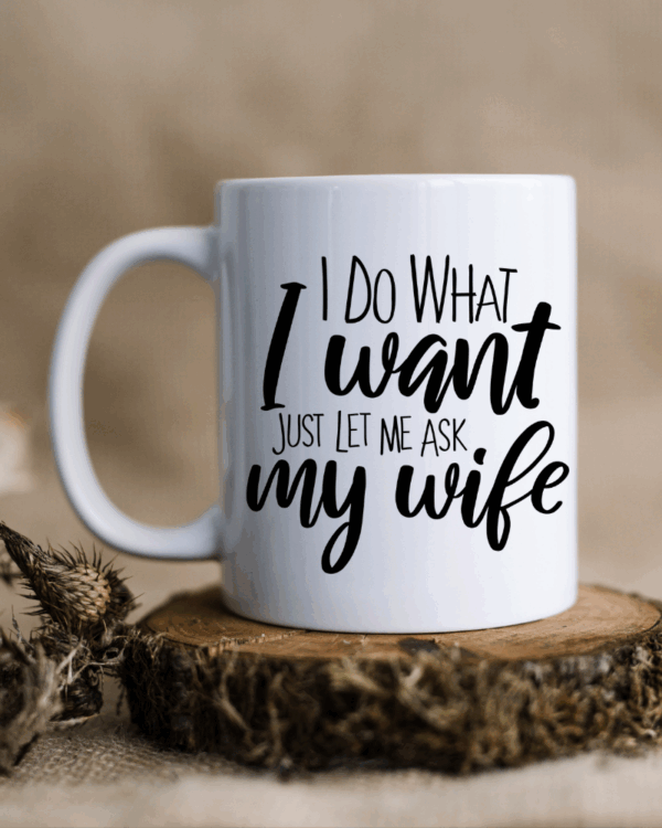 I Do What I Want.. - Mug